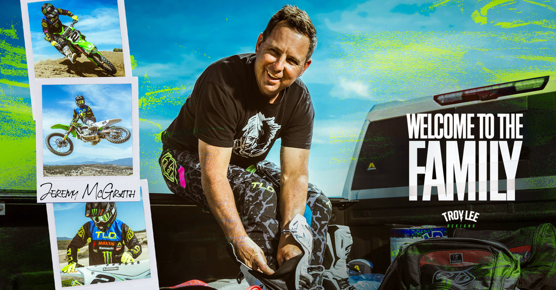 WELCOME JEREMY MCGRATH!